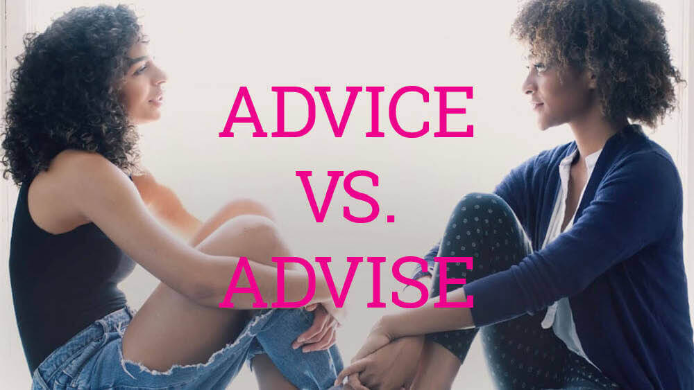 difference between advice and advise.