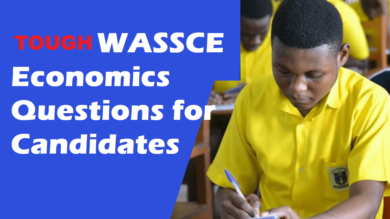Predicted WASSCE Economics Questions for Final Year Students have helped you to revise your topics covered here. 