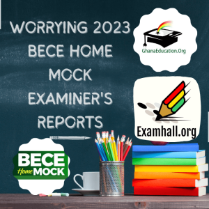 Worrying 2023 BECE Home Mock Examiner's Reports