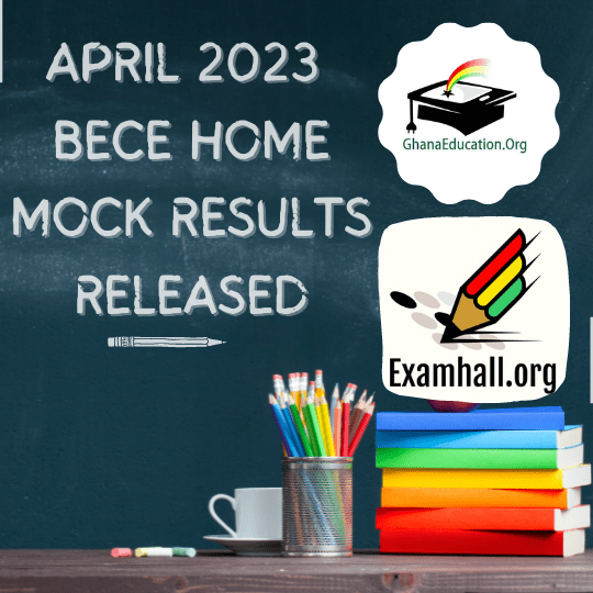 April 2023 BECE Home Mock Results Out on https://examhall.org