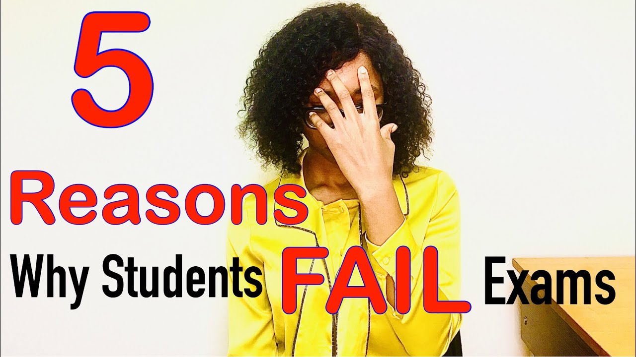 Why brilliant students fail examination and what you can do to avoid failure